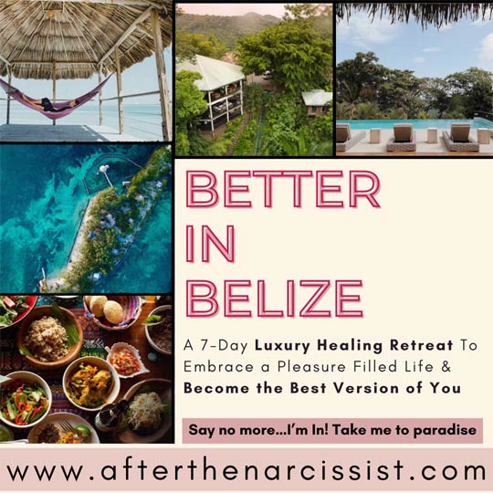 Better in Belize - After the Narcissist
