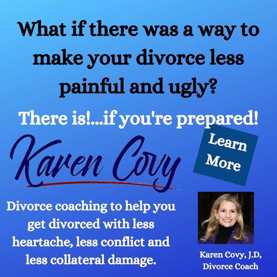 Karen Covy - What if there was a way to make your divorce less painful and ugly?
