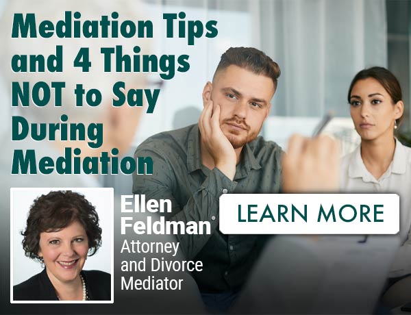 Mediation Tips and 4 Things NOT to Say During Mediation