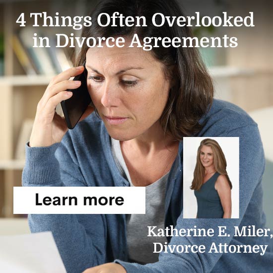 4 things Often Overlooked in Divorce Agreements